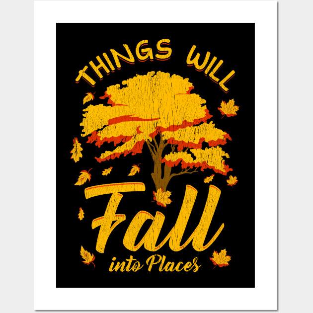 Things Will Fall | Fall Season Gifts | Fall Leaves | Autumn Wall Art by Proficient Tees
